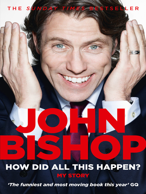 Title details for How Did All This Happen? by John Bishop - Available